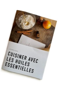 brochure Huiles essentielles brochure Cuisiner avec les Huiles essentielles
